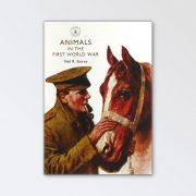 Shire Books – Animals of the First World War By Neil R Story