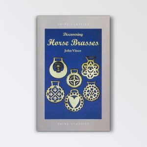 Shire Books – Discovering Horse Brasses By John Vince