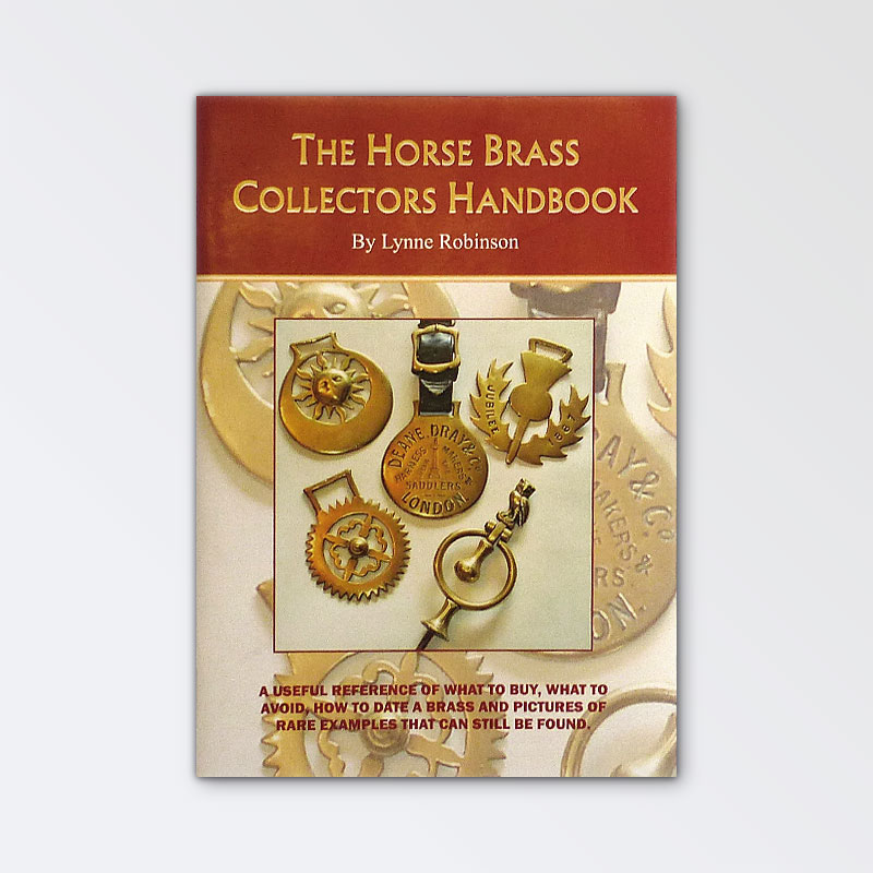 THE HORSE BRASS COLLECTORS HAND BOOK ~ WITH PICTURES OF RARE EXAMPLES* 